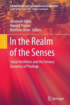 portada In the Realm of the Senses: Social Aesthetics and the Sensory Dynamics of Privilege (en Inglés)