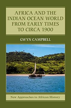 portada Africa and the Indian Ocean World From Early Times to Circa 1900 (New Approaches to African History) (en Inglés)