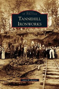 portada Tannehill Ironworks (en Inglés)