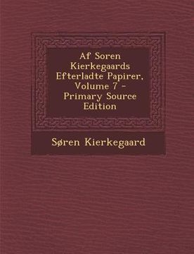 portada AF Soren Kierkegaards Efterladte Papirer, Volume 7 (in Danés)