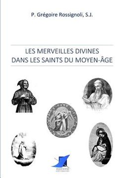 portada Les merveilles divines dans les saints du Moyen-Âge (en Francés)