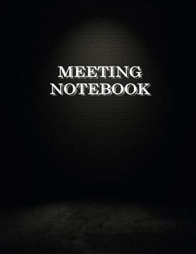 portada Meeting Notebook: Business Meeting Book for Secretary and Professional Meeting Record - 120 Pages (Ruled Format) 8.5 X 11