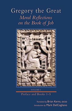 portada Moral Reflections on the Book of Job, Volume 1: Preface and Books 1-5: 249 (Cistercian Studies) (en Inglés)