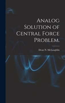 portada Analog Solution of Central Force Problem. (en Inglés)