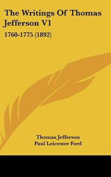 portada the writings of thomas jefferson v1: 1760-1775 (1892)