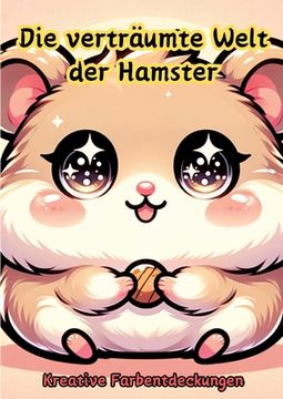 portada Die verträumte Welt der Hamster: Kreative Farbentdeckungen (en Alemán)