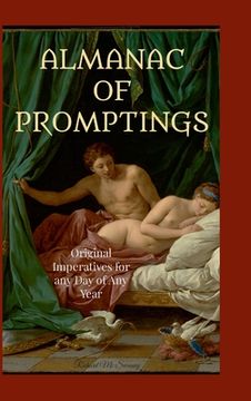 portada Almanac of Promptings: Original Imperatives for any Day of any Year (en Inglés)