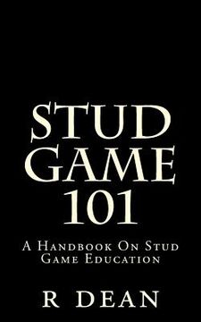 portada Stud Game 101: A Handbook On Stud Game Education (en Inglés)