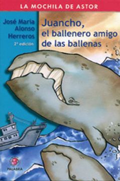 portada juancho, el ballenero amigo de las ballenas (in Spanish)