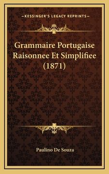 portada Grammaire Portugaise Raisonnee Et Simplifiee (1871) (en Francés)