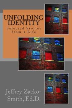 portada Unfolding Identity: Selected Stories from a Life (en Inglés)