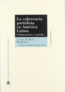 La Coherencia Partidista en America Latina (in Spanish)