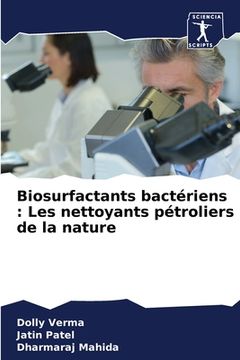portada Biosurfactants bactériens: Les nettoyants pétroliers de la nature (in French)
