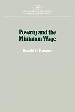 portada Poverty and the Minimum Wage (American Enterprise Institute Studies in Economic Policy Aei) (in English)