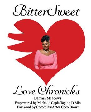 portada BitterSweet Love Chronicles: The Good, Bad, and Uhm...of Love (in English)