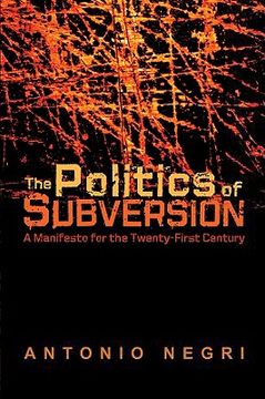 portada the politics of subversion: a manifesto for the twenty-first century