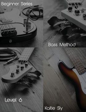 portada Beginner Series: Bass Method - Level VI (en Inglés)