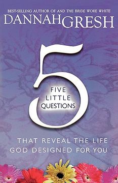 portada five little questions: that reveal the life god designed for you (en Inglés)
