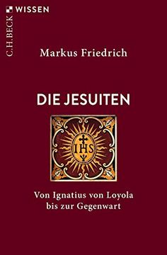 portada Die Jesuiten: Von Ignatius von Loyola bis zur Gegenwart (Beck'sche Reihe) (in German)