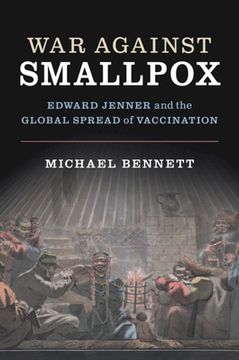 portada War Against Smallpox: Edward Jenner and the Global Spread of Vaccination (en Inglés)