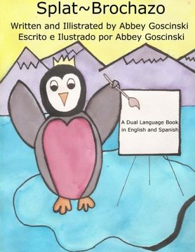 portada Splat~Brochazo: A dual language book in English and Spanish