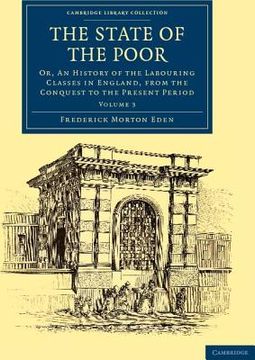 portada The State of the Poor 3 Volume Set: The State of the Poor - Volume 3 (Cambridge Library Collection - British and Irish History, General) (in English)