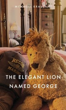 portada The Elegant Lion Named George (en Inglés)