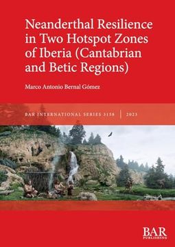 portada Neanderthal Resilience in two Hotspot Zones of Iberia (Cantabrian and Betic Regions) (in English)