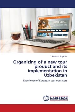 portada Organizing of a new tour product and its implementation in Uzbekistan (en Inglés)