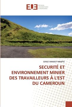 portada Securité Et Environnement Minier Des Travailleurs À l'Est Du Cameroun (en Francés)