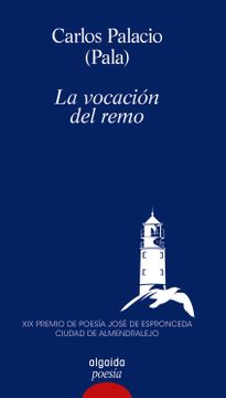 portada La vocación del remo - Palacio, Carlos Alberto - Libro Físico (en SPA)
