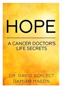 portada Hope: A cancer doctor's life secrets (en Inglés)