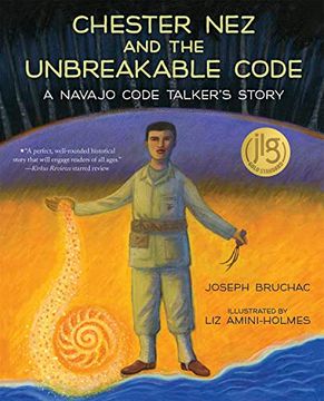 portada Chester nez and the Unbreakable Code: A Navajo Code Talker's Story (en Inglés)