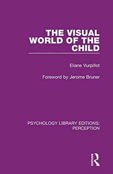portada The Visual World of the Child (Psychology Library Editions: Perception) (en Inglés)
