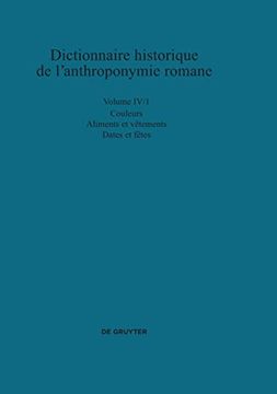 portada Dictionnaire Historique de l Anthroponymie Romane (Patronymica Romanica) / Couleurs Aliments et Vêtements Dates et Fêtes (en Francés)