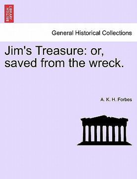 portada jim's treasure: or, saved from the wreck. (en Inglés)