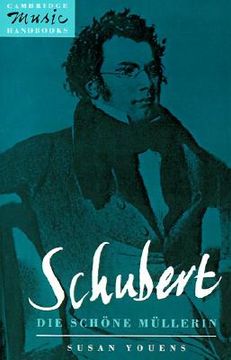 portada Schubert: Die Schöne Müllerin Paperback: Die Scheone Meullerin (Cambridge Music Handbooks) (en Inglés)