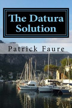 portada The Datura Solution (The Max Foreman Story) (Volume 1)