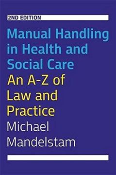 portada Manual Handling in Health and Social Care, Second Edition: An a-z of law and Practice (in English)