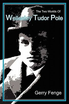 portada the two worlds of wellesley tudor pole (en Inglés)