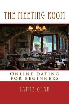 portada The Meeting Room: Online dating for beginners (en Inglés)