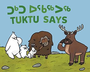 portada Tuktu Says: Bilingual Inuktitut and English Edition (Arvaaq Books) (en Inglés)
