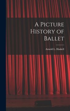 portada A Picture History of Ballet