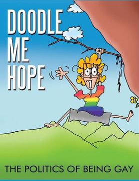 portada Doodle Me Hope: The Politics Of Being Gay