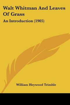 portada walt whitman and leaves of grass: an introduction (1905) (en Inglés)
