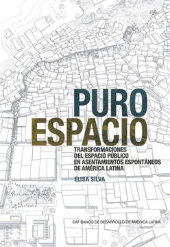 portada Pure Space (Spanish Edition): Expanding the Public Sphere Through Public Space Transformations in Latin American Spontaneous Settlements (en Inglés)