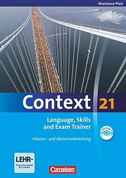 portada Context 21 - Rheinland-Pfalz: Language, Skills and Exam Trainer: Klausur- und Abiturvorbereitung. Workbook mit Cd-Extra. Cd-Extra mit Hörtexten und Vocab Sheets (en Inglés)