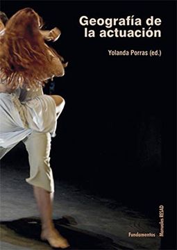 portada Geografía de la Actuación: Fundamentos, Práctica y Reflexiones Sobre la Técnica Actoral (Arte (in Spanish)