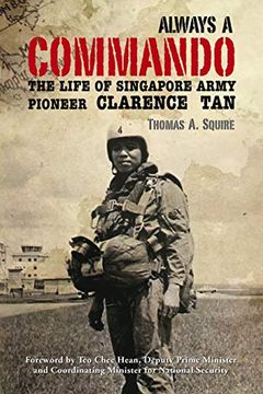 portada Always a Commando: The Life of Singapore Army Pioneer Clarence tan (in English)
