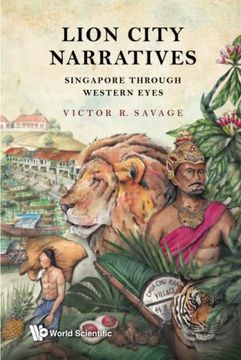 portada Lion City Narratives: Singapore Through Western Eyes (en Inglés)
